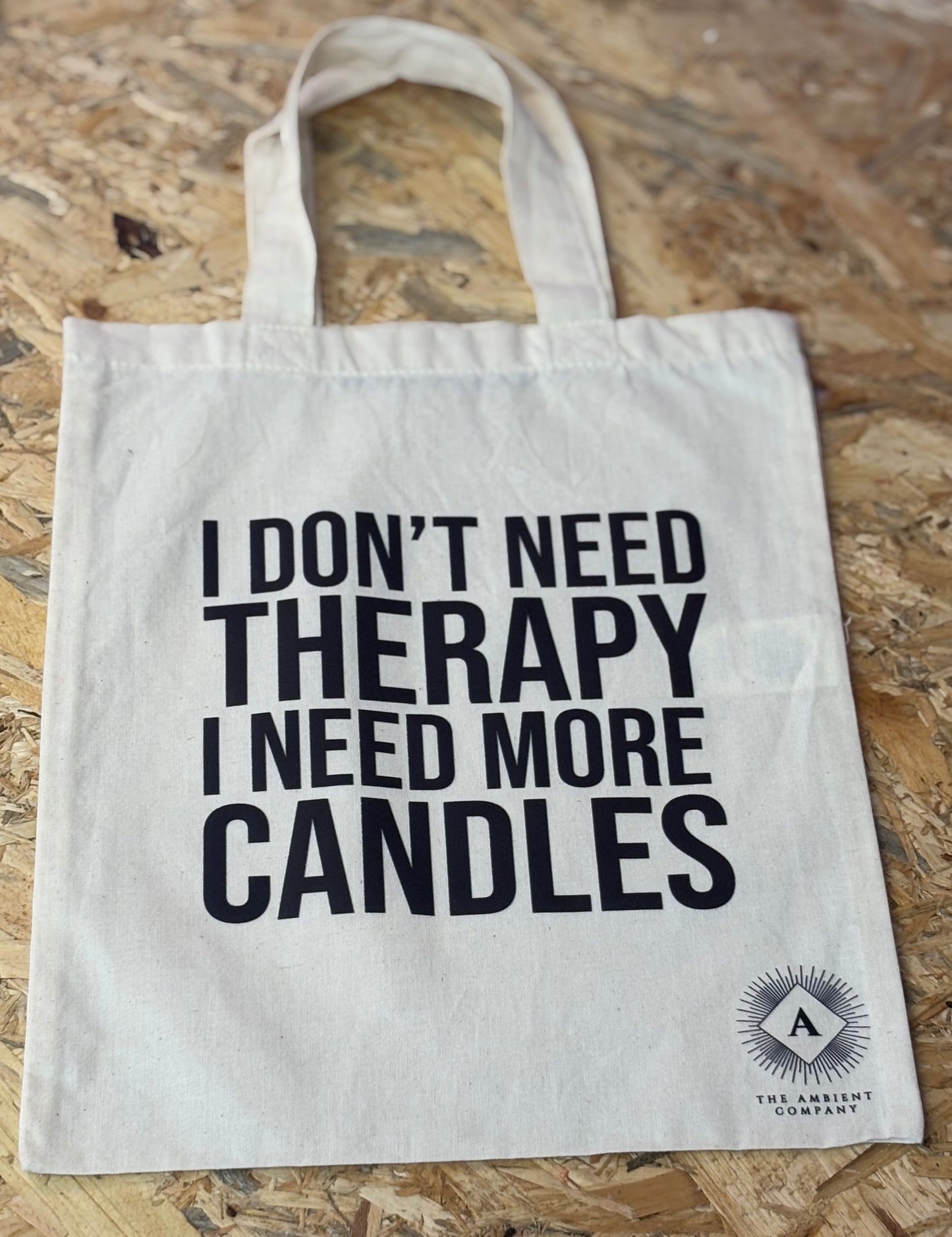 Tote Bag- 'I Dont Need Therapy'