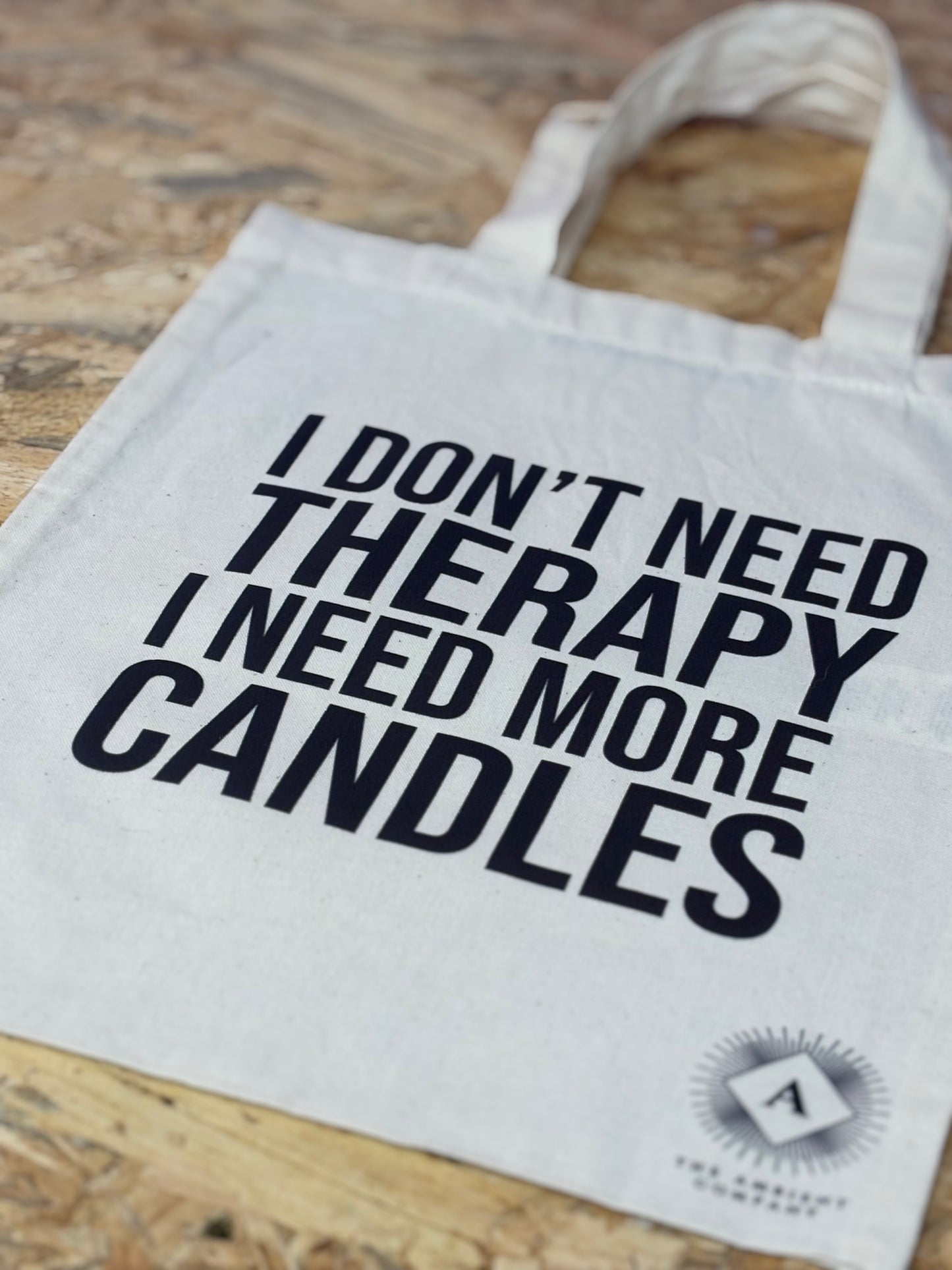 Tote Bag- 'I Dont Need Therapy'
