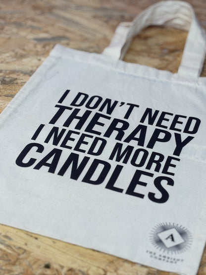 Tote Bag- 'I Dont Need Therapy'