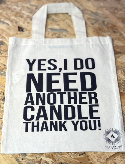 Tote Bag- 'I Need Another Candle'