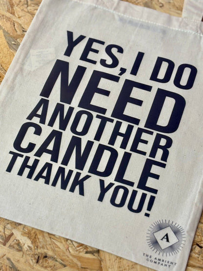 Tote Bag- 'I Need Another Candle'